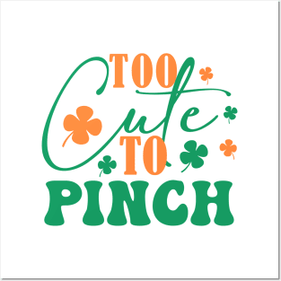 To Cute To Pinch on Paddy Day Posters and Art